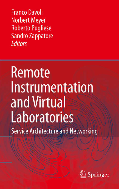 Book cover of Remote Instrumentation and Virtual Laboratories: Service Architecture and Networking (2010)