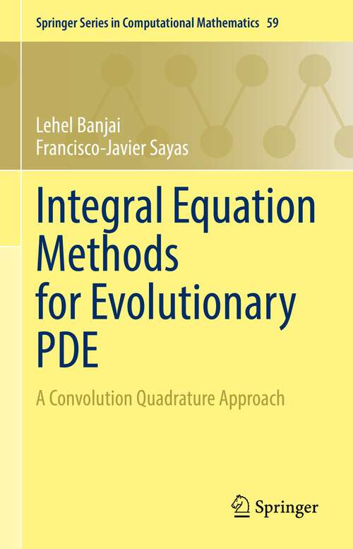 Book cover of Integral Equation Methods for Evolutionary PDE: A Convolution Quadrature Approach (1st ed. 2022) (Springer Series in Computational Mathematics #59)