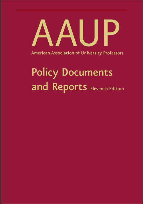 Book cover of Policy Documents and Reports (eleventh edition) (American Association Of University Professors Ser.)