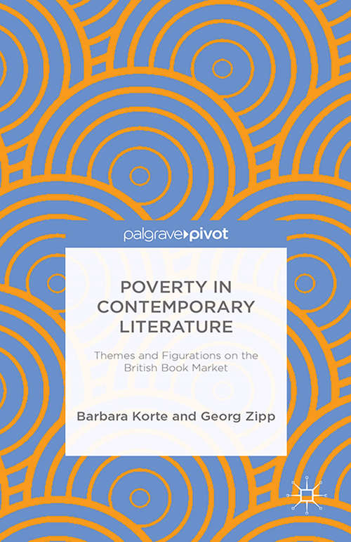 Book cover of Poverty in Contemporary Literature: Themes and Figurations on the British Book Market (2014)