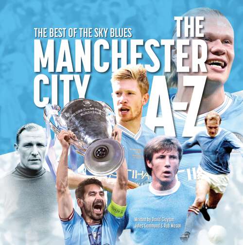 Book cover of The Manchester City A- Z: The Best of the Sky Blues