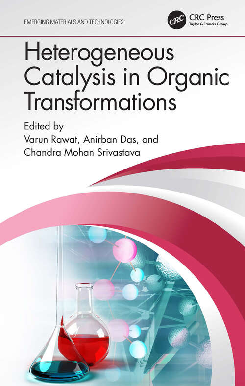 Book cover of Heterogeneous Catalysis in Organic Transformations (Emerging Materials and Technologies)