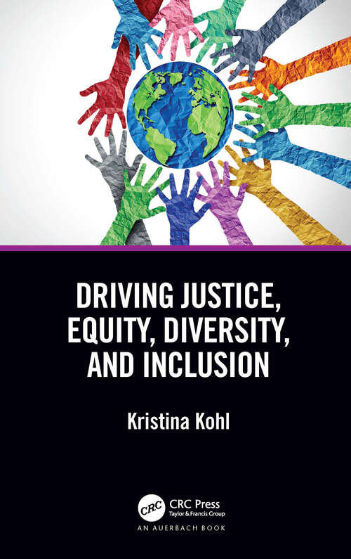 Book cover of Driving Justice, Equity, Diversity, and Inclusion