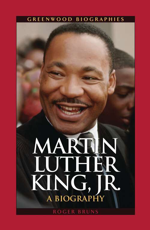 Book cover of Martin Luther King, Jr.: A Biography (Greenwood Biographies)