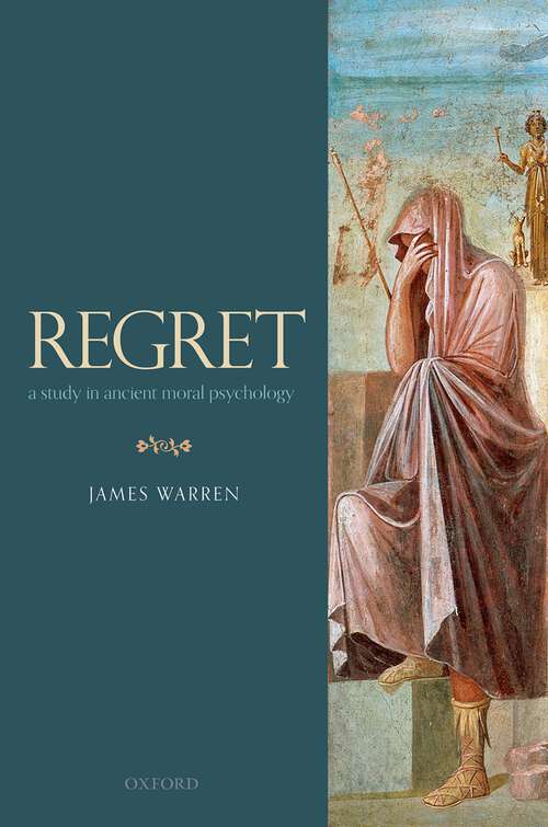 Book cover of Regret: A Study in Ancient Moral Psychology