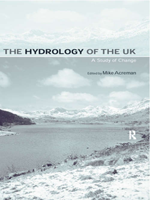 Book cover of The Hydrology of the UK: A Study of Change (Routledge Environmental Management)