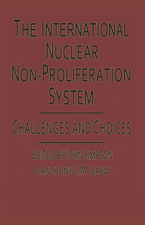 Book cover of International Nuclear Nonproliferation System: Challenges and Choices (1st ed. 1984)