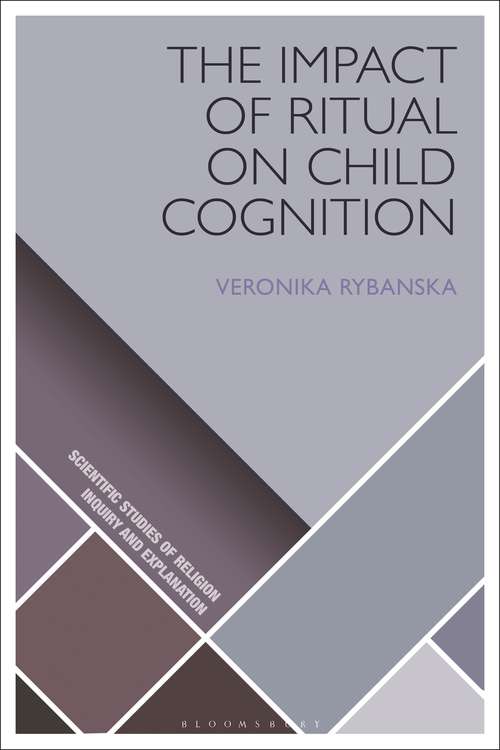 Book cover of The Impact of Ritual on Child Cognition (Scientific Studies of Religion: Inquiry and Explanation)
