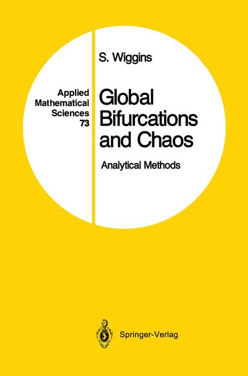 Book cover of Global Bifurcations and Chaos: Analytical Methods (1988) (Applied Mathematical Sciences #73)