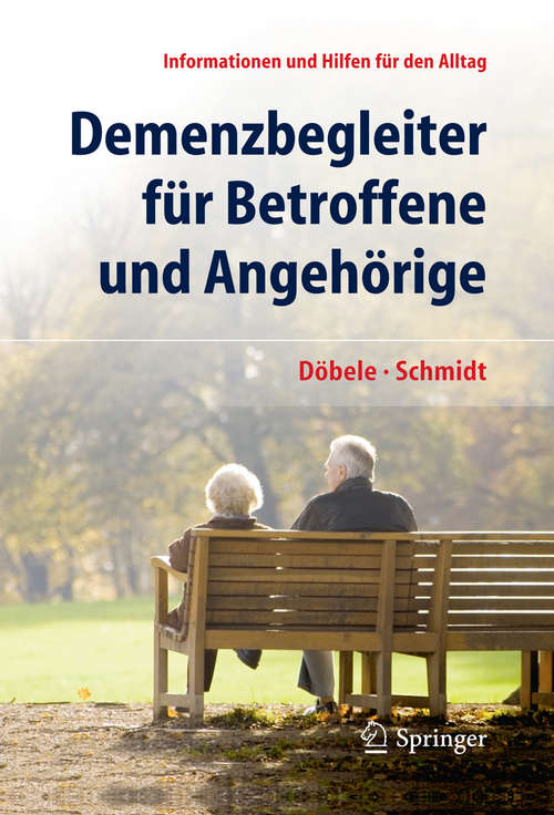 Book cover of Demenzbegleiter für Betroffene und Angehörige: Informationen und Hilfen für den Alltag (2014)