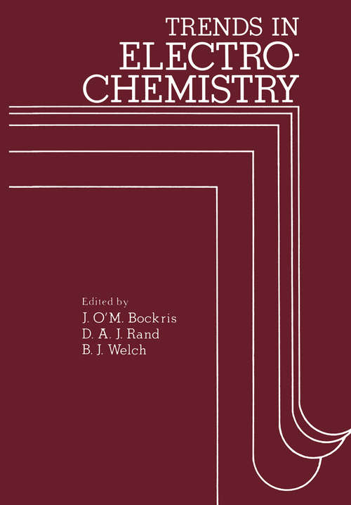 Book cover of Trends in Electrochemistry: Plenary and invited contributions presented at the fourth Australian Electrochemistry Conference held at the Flinders University of South Australia, February 16-20, 1976 (1977)