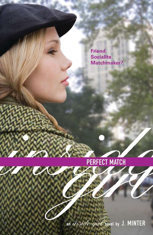 Book cover of Perfect Match: An Inside Girl Novel (Inside Girl)