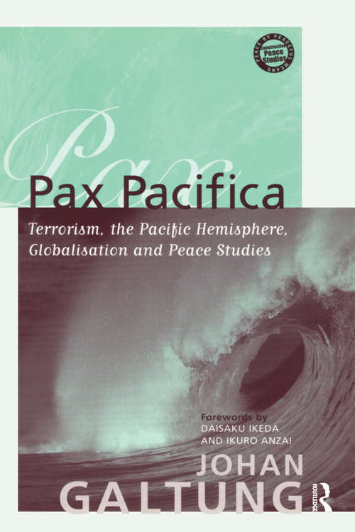 Book cover of Pax Pacifica: Terrorism, the Pacific Hemisphere, Globalization and Peace Studies (Constructive Peace Studies)