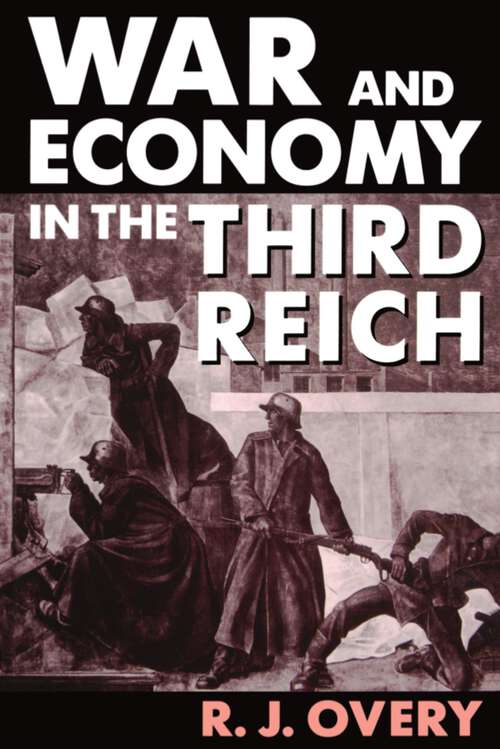 Book cover of War and Economy in the Third Reich