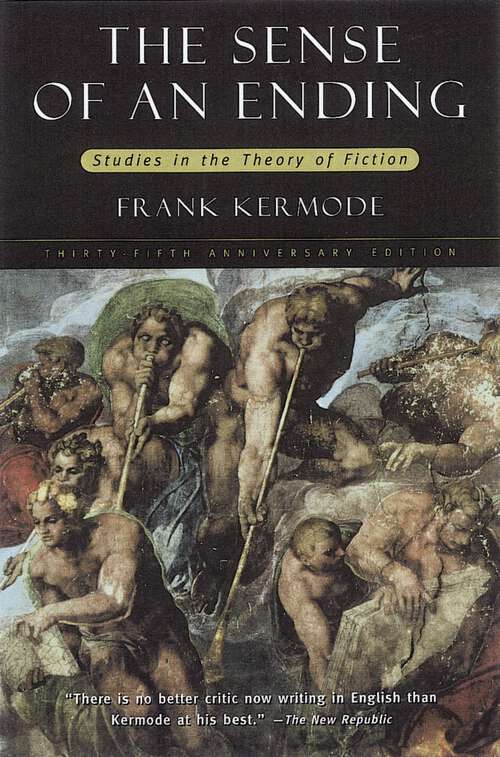Book cover of The Sense of an Ending: Studies in the Theory of Fiction with a New Epilogue