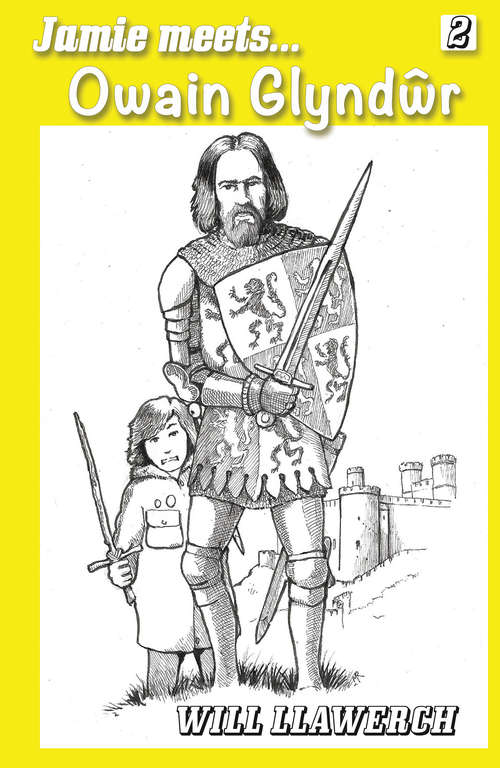 Book cover of Jamie Meets Owain Glyndwr (2) (Jamie Meets... #2)