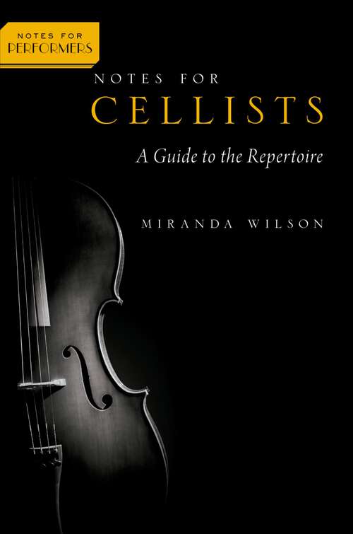 Book cover of Notes for Cellists: A Guide to the Repertoire (Notes for Performers)