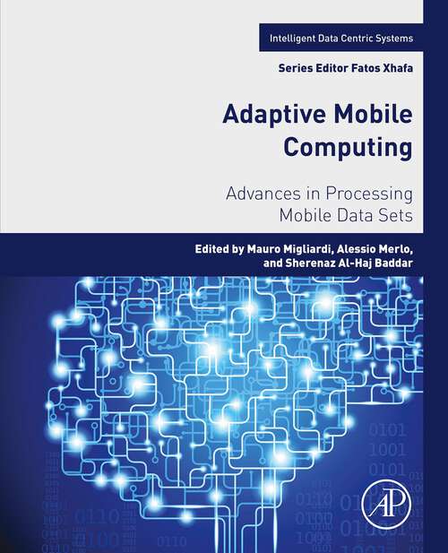 Book cover of Adaptive Mobile Computing: Advances in Processing Mobile Data Sets (Intelligent Data-Centric Systems)