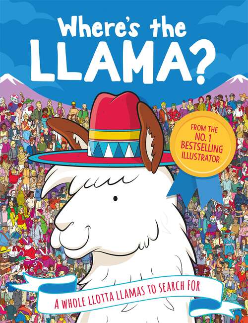 Book cover of Where's the Llama?: A Whole Llotta Llamas to Search and Find
