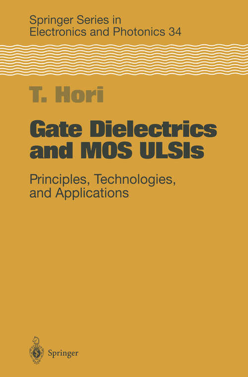 Book cover of Gate Dielectrics and MOS ULSIs: Principles, Technologies and Applications (1997) (Springer Series in Electronics and Photonics #34)