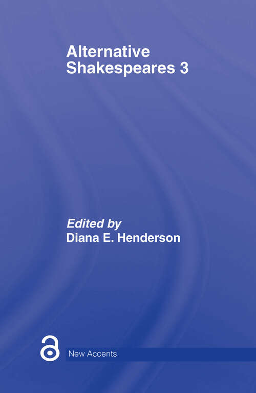 Book cover of Alternative Shakespeares: Volume 3 (New Accents)