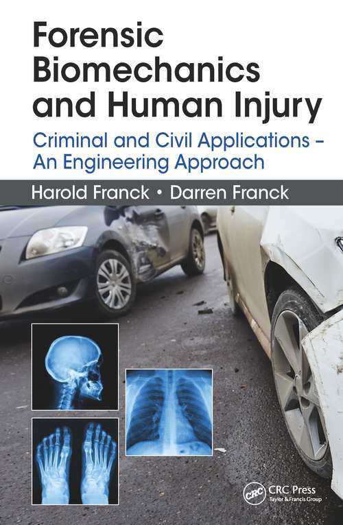 Book cover of Forensic Biomechanics and Human Injury: Criminal and Civil Applications - An Engineering Approach