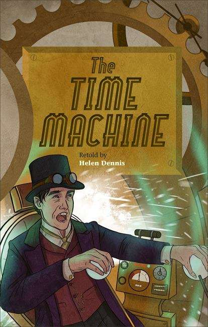 Book cover of Reading Planet - The Time Machine - Level 6: Fiction (Rising Stars Reading Planet)