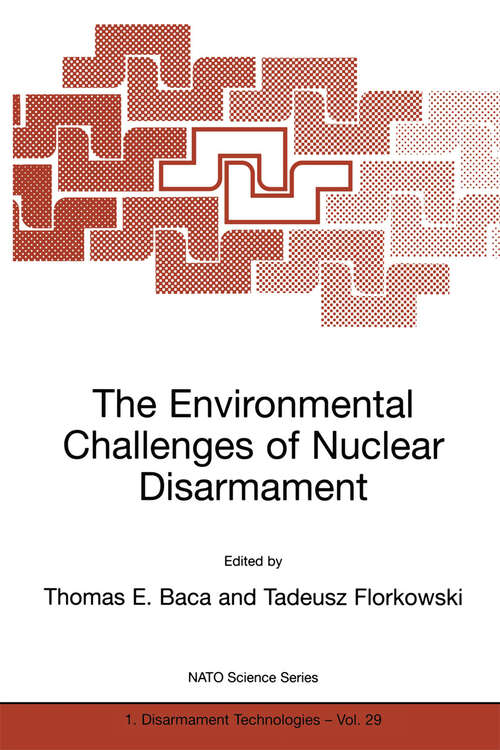 Book cover of The Environmental Challenges of Nuclear Disarmament (2000) (NATO Science Partnership Subseries: 1 #29)