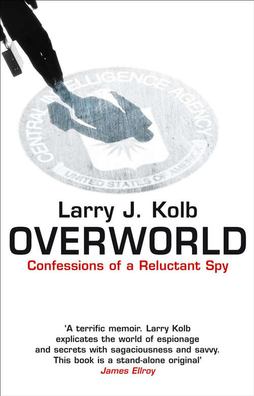 Book cover of Overworld: The Life And Times Of A Reluctant Spy