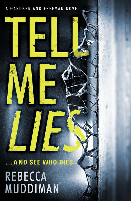 Book cover of Tell Me Lies (Gardner and Freeman)