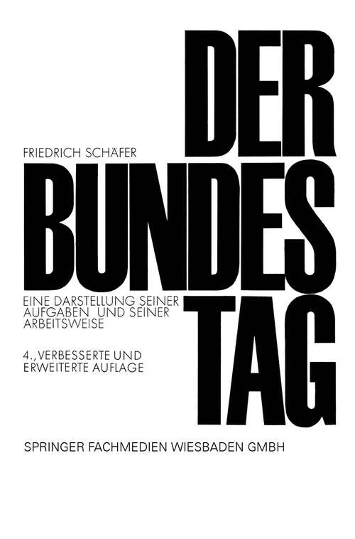 Book cover of Der Bundestag: Eine Darstellung seiner Aufgaben und seiner Arbeitsweise (4. Aufl. 1982) (Demokratie und Frieden #4)