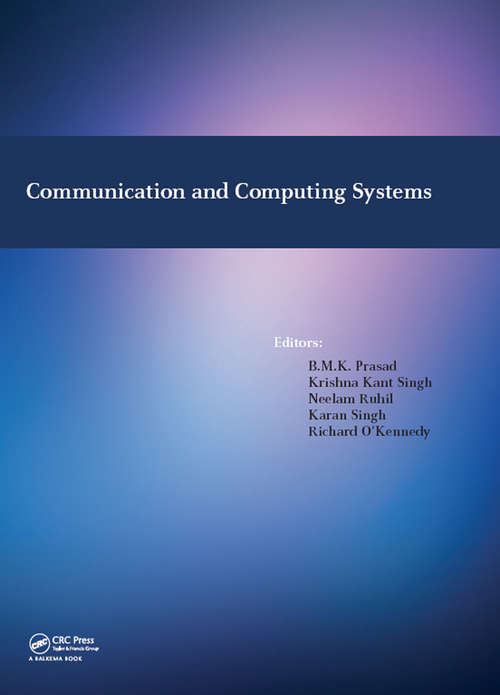 Book cover of Communication and Computing Systems: Proceedings of the International Conference on Communication and Computing Systems (ICCCS 2016), Gurgaon, India, 9-11 September, 2016