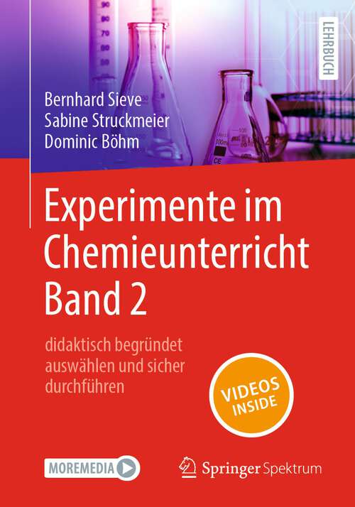 Book cover of Experimente im Chemieunterricht Band 2: didaktisch begründet auswählen und sicher durchführen (2024)