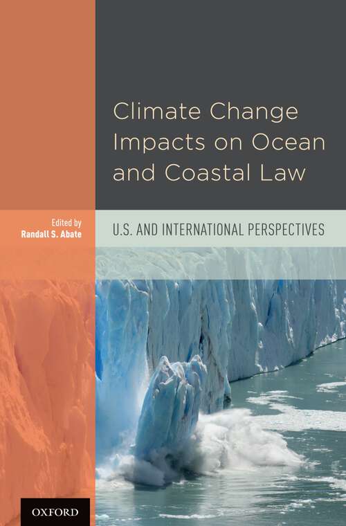 Book cover of Climate Change Impacts on Ocean and Coastal Law: U.S. and International Perspectives