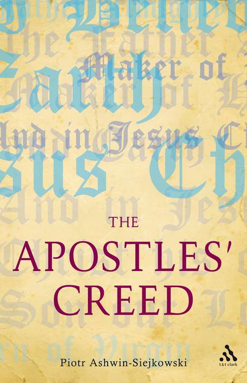 Book cover of The Apostles' Creed: and its Early Christian Context