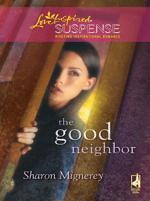 Book cover of The Good Neighbor (ePub First edition) (Mills And Boon Love Inspired Ser.)