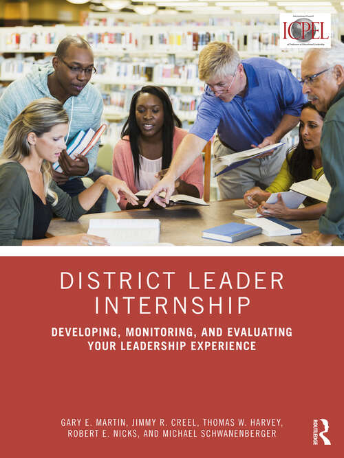 Book cover of District Leader Internship: Developing, Monitoring, and Evaluating Your Leadership Experience