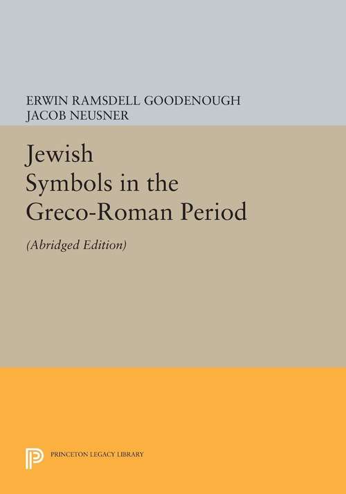 Book cover of Jewish Symbols in the Greco-Roman Period: (Abridged Edition)