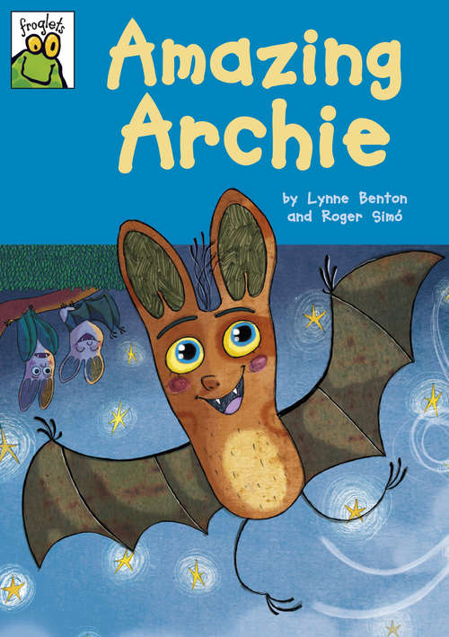 Book cover of Amazing Archie: Amazing Archie (library Ebook) (Froglets #7)