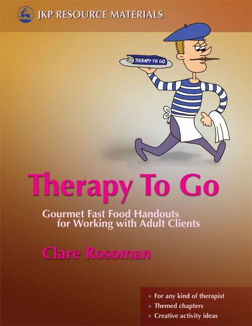 Book cover of Therapy To Go: Gourmet Fast Food Handouts for Working with Adult Clients (PDF)