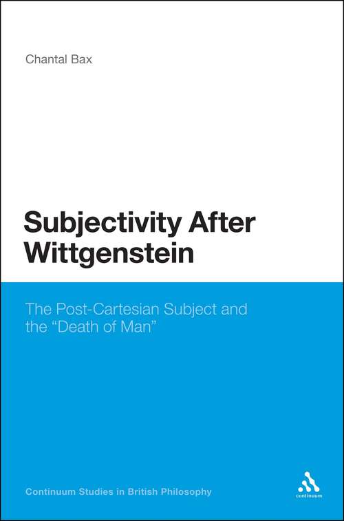 Book cover of Subjectivity After Wittgenstein: The Post-Cartesian Subject and the "Death of Man" (Continuum Studies in British Philosophy)