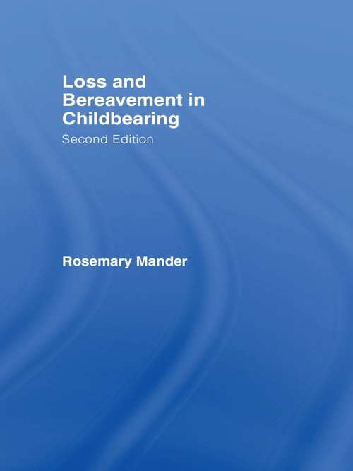 Book cover of Loss and Bereavement in Childbearing