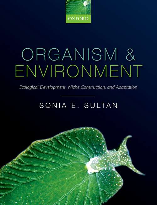 Book cover of Organism and Environment: Ecological Development, Niche Construction, and Adaptation