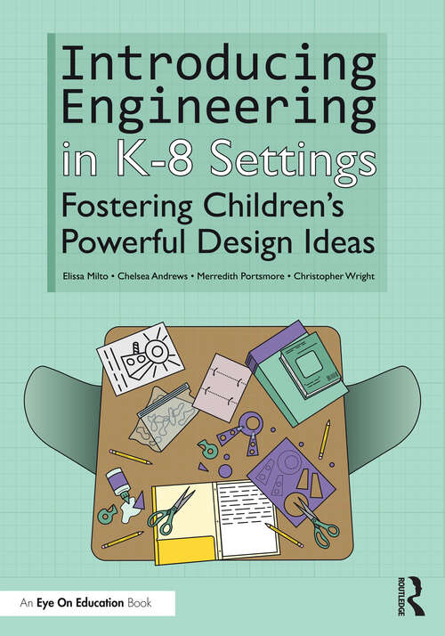 Book cover of Introducing Engineering in K-8 Settings: Fostering Children's Powerful Design Ideas