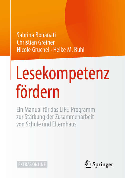 Book cover of Lesekompetenz fördern: Ein Manual für das LIFE-Programm zur Stärkung der Zusammenarbeit von Schule und Elternhaus (1. Aufl. 2020)
