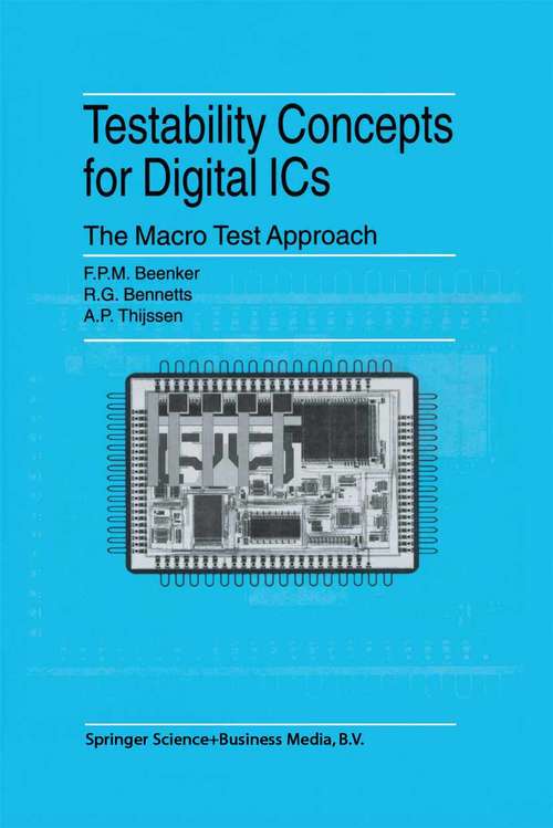 Book cover of Testability Concepts for Digital ICs: The Macro Test Approach (1995) (Frontiers in Electronic Testing #3)