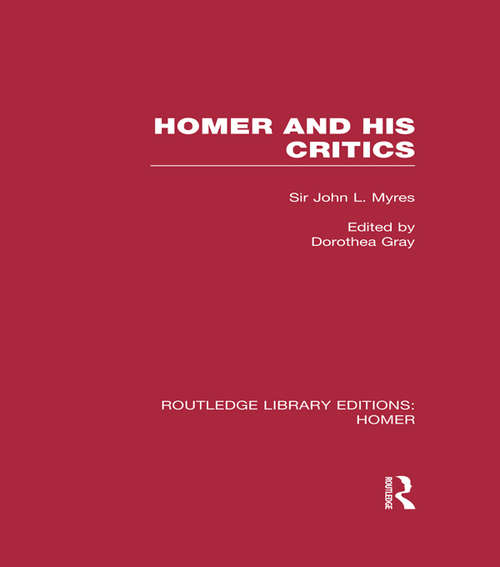 Book cover of Homer and His Critics (Routledge Library Editions: Homer)