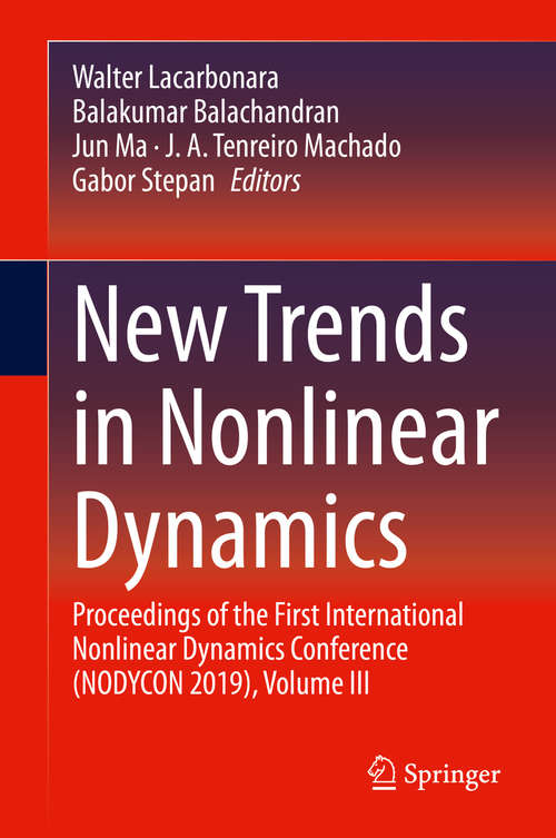 Book cover of New Trends in Nonlinear Dynamics: Proceedings of the First International Nonlinear Dynamics Conference (NODYCON 2019), Volume III (1st ed. 2020)
