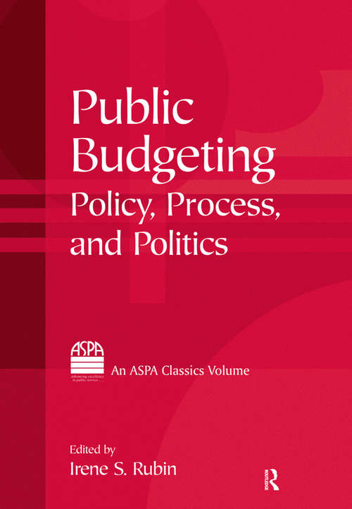 Book cover of Public Budgeting: Policy, Process and Politics