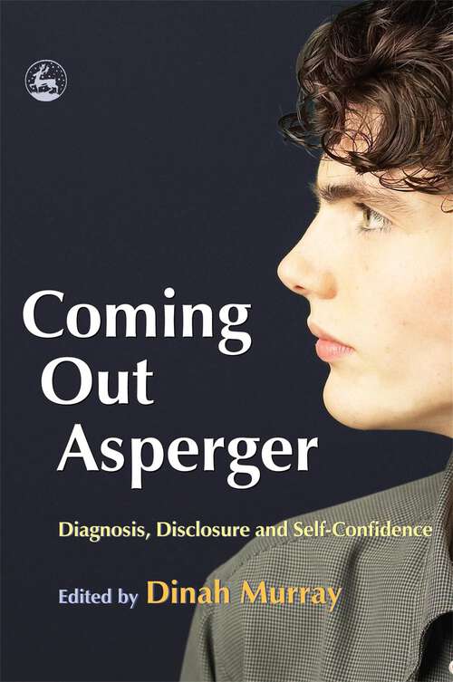 Book cover of Coming Out Asperger: Diagnosis, Disclosure and Self-Confidence